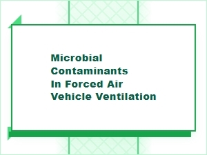 Addressing Microbial Contaminants in Vehicle Ventilation