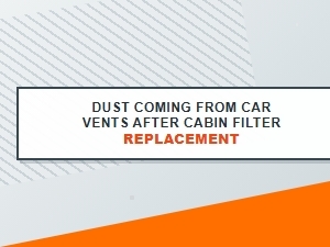 Post Cabin Filter Dust in Vents Guide